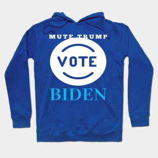 Mute Trump Vote Biden Hoodie